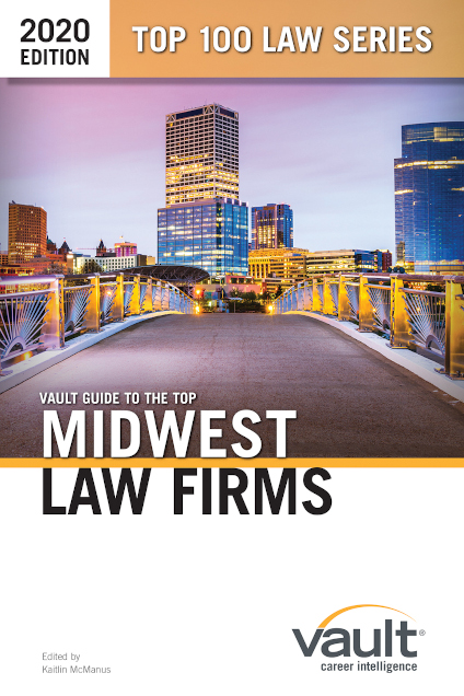 Vault Guide to the Top Midwest Law Firms, 2020 Edition