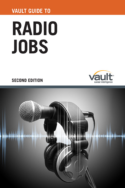 Vault Guide to Radio Jobs, Second Edition