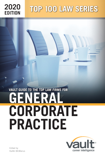 Vault Guide to the Top Law Firms for General Corporate Practice, 2020 Edition
