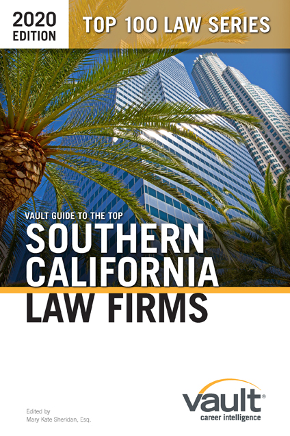 Vault Guide to the Top Southern California Law Firms, 2020 Edition
